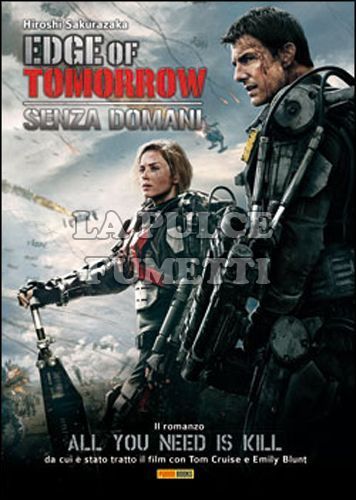 ALL YOU NEED IS KILL - THE EDGE OF TOMORROW - SENZA DOMANI - ROMANZO